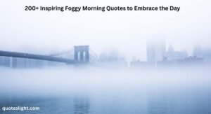 Foggy Morning Quotes