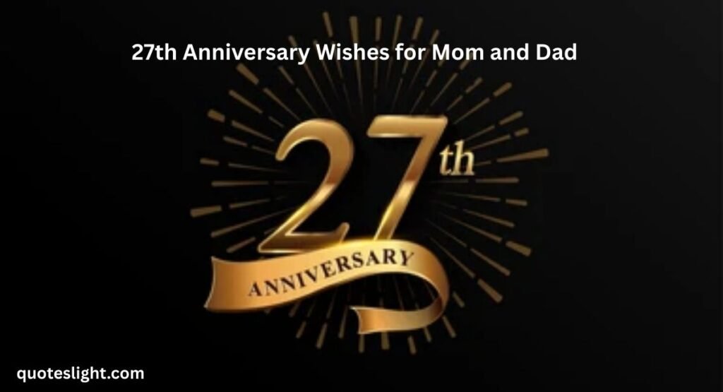 27th Anniversary Wishes for Mom and Dad