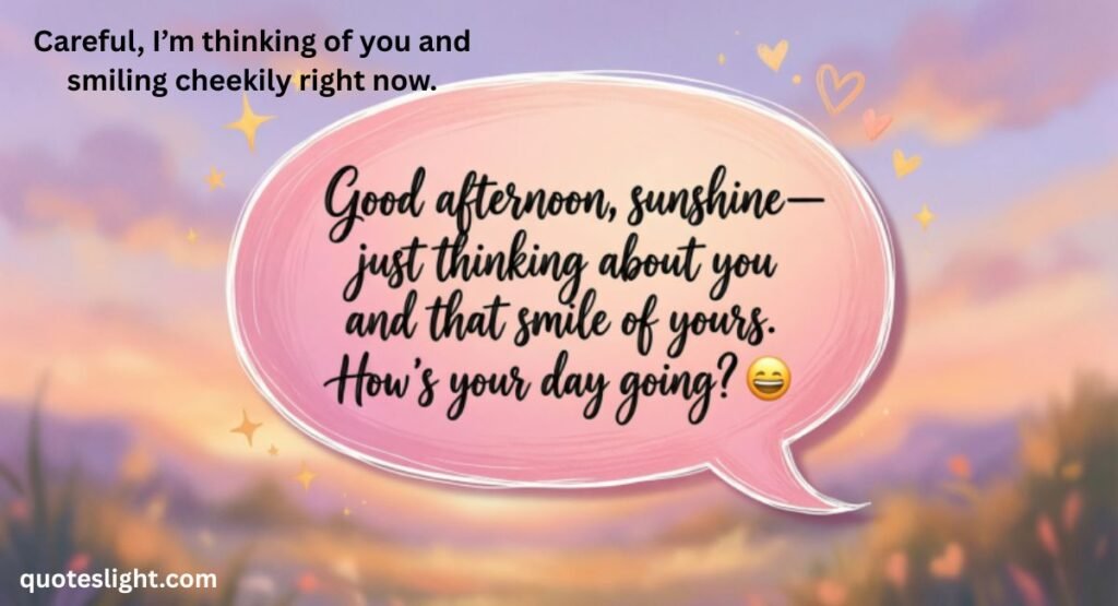 Flirty Good Afternoon Messages to Make Her Blush and Smile