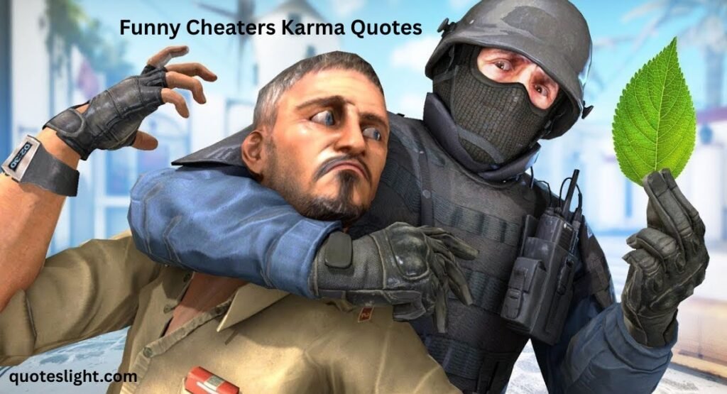 Funny Cheaters Karma Quotes