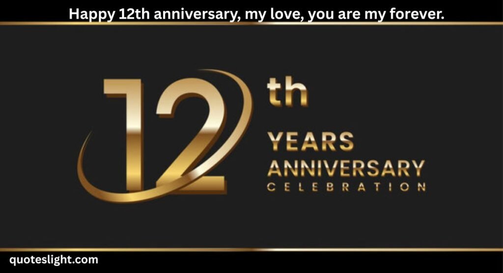 Happy 12th Anniversary My Love