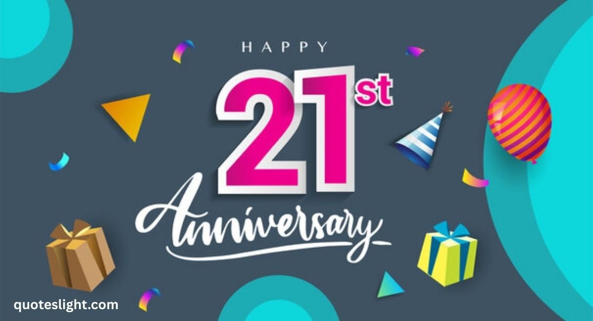 Happy 21st Year Anniversary