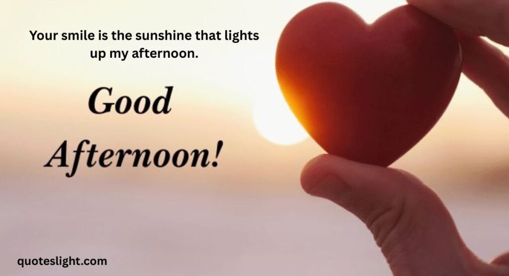 Heart Touching Good Afternoon Messages For Her