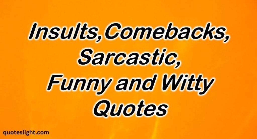 Insult Comedy Quotes