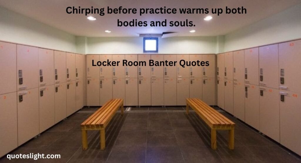 Locker Room Banter Quotes