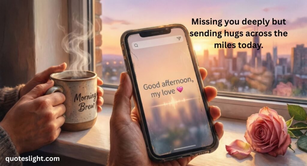 Long-Distance Good Afternoon Messages for My Love