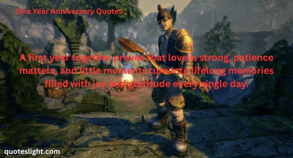 One Year Anniversary Quotes