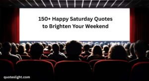 Saturday Quotes