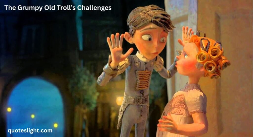The Grumpy Old Troll’s Challenges
