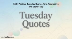 Tuesday Quotes