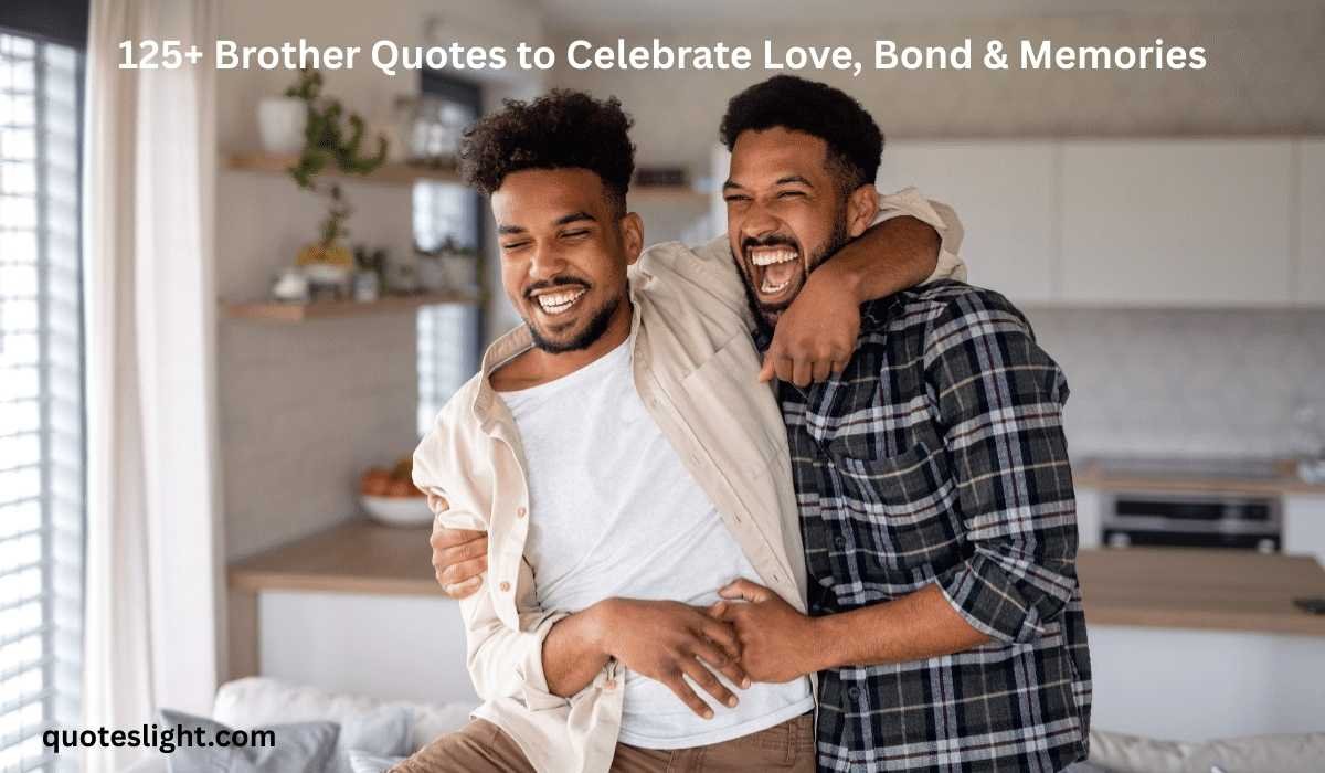 Brother Quotes to Celebrate Love