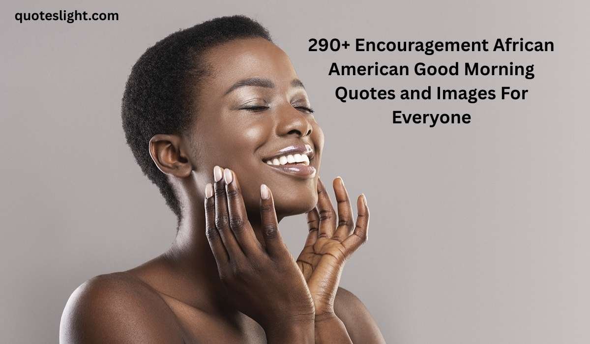 Encouragement African American Good Morning Quotes