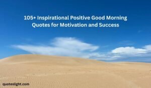 Inspirational Positive Good Morning Quotes