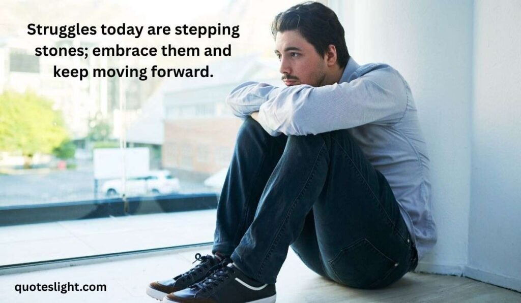 Quotes About Life and Struggles
