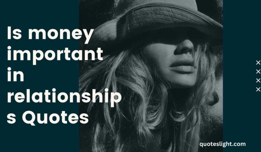 Quotes On Money And Relationship