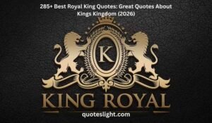 Royal King Quotes
