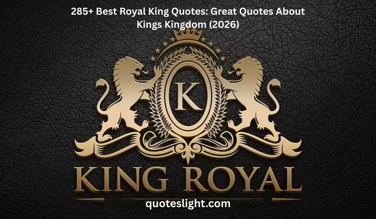Royal King Quotes