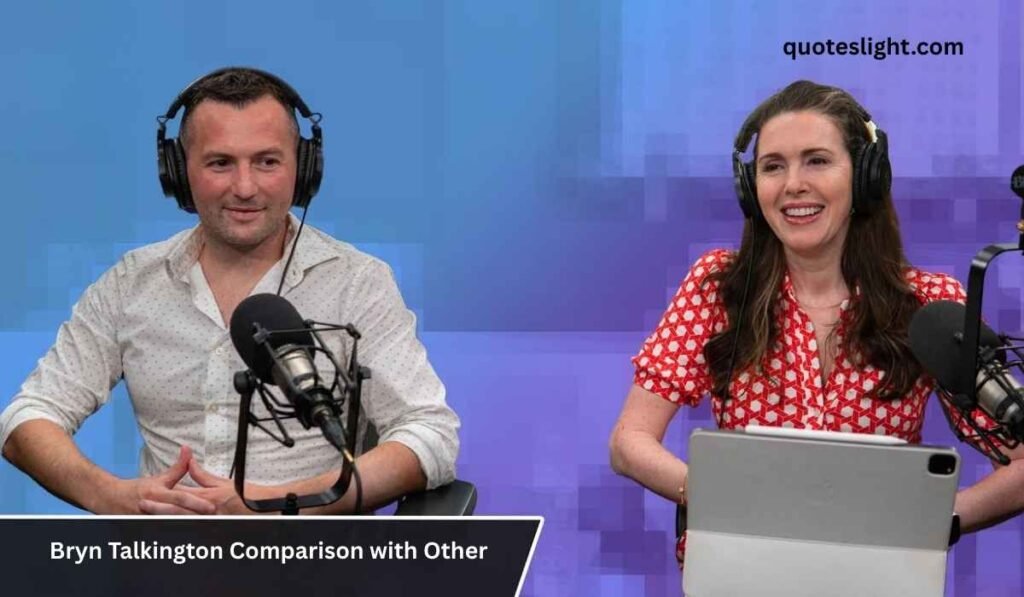 Bryn Talkington Comparison with Other