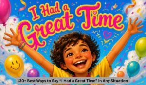 I Had a Great Time