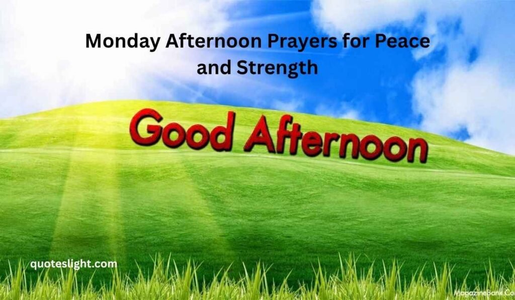 Monday Afternoon Prayers for Peace and Strength